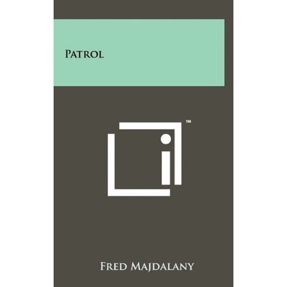 Patrol Hardcover 1258031485 9781258031480 Fred Majdalany
