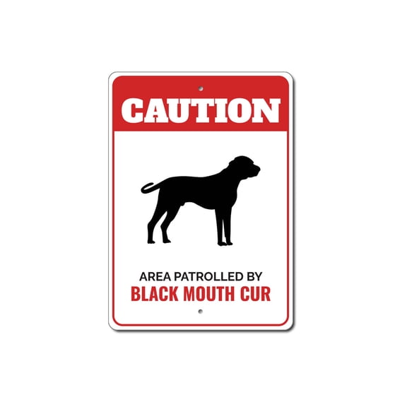 Patrolled By Black Mouth Cur Caution Aluminum Metal Decor Sign - 4x18 inches