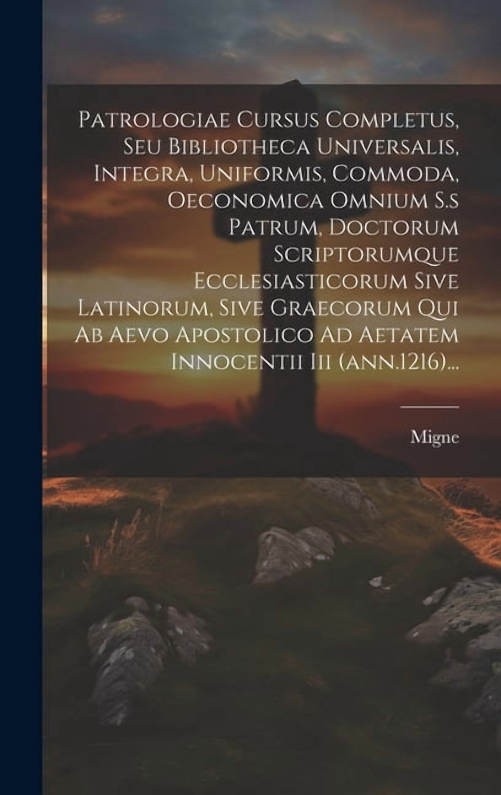 Patrologiae Cursus Completus, Seu Bibliotheca Universalis, Integra ...