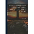 thumbnail image 1 of Patrologiae cursus completus... Series graeca... Accurante J.P. Migne; Volumen 37 (Paperback), 1 of 1