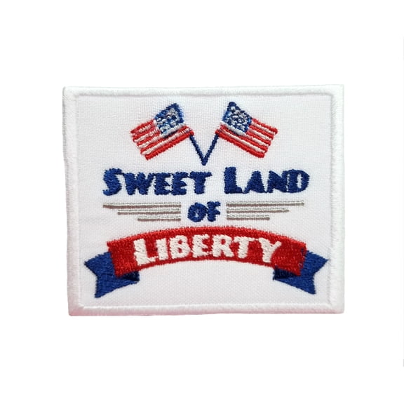Patrotic American 4th Fourth of July Sweet Land of Liberty Embroidered Iron On Patch