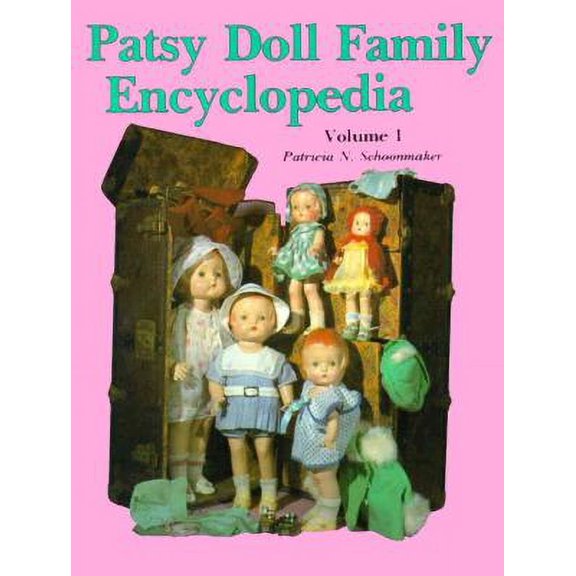 Pre-Owned Patsy Doll Family Encyclopedia (Hardcover) 0875883753 9780875883755