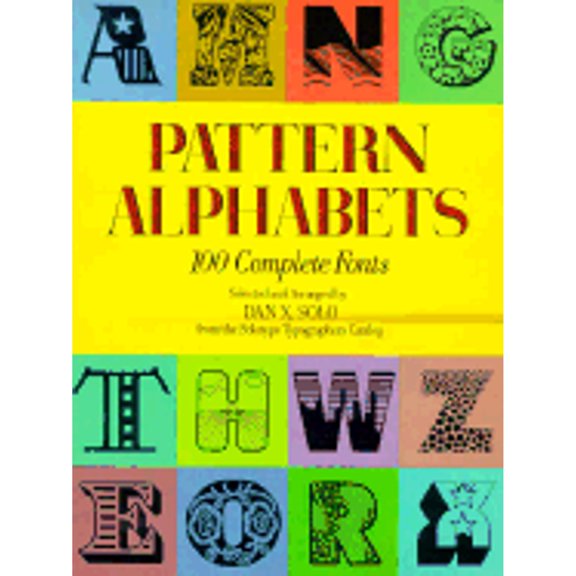 Pre-Owned Pattern Alphabets: 100 Complete Fonts (Dover Pictorial Archive Series) (Paperback) 0486283712 9780486283715