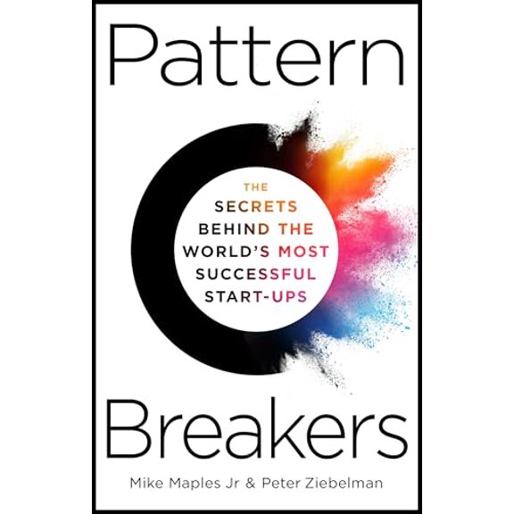 Pre-Owned Pattern Breakers Mike Maples Jr,Peter Ziebelman (Hardcover)