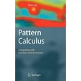 thumbnail image 1 of Pattern Calculus: Computing with Functions and Structures, (Hardcover), 1 of 1