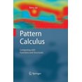 thumbnail image 1 of Pattern Calculus: Computing with Functions and Structures, (Paperback), 1 of 1