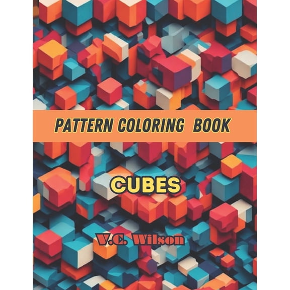Pattern Coloring Book: Cubes, (Paperback)