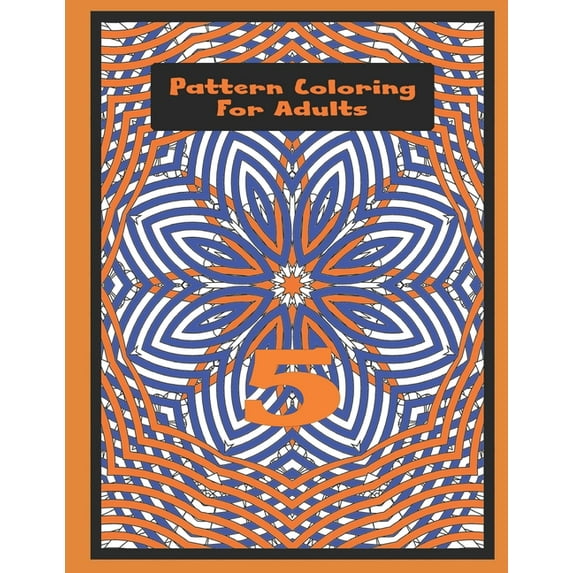 Pattern Coloring For Adults Vol.5, (Paperback)