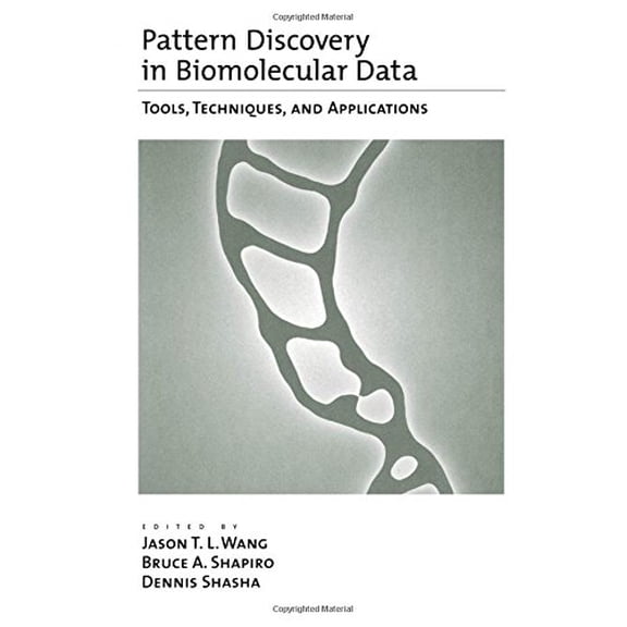 Pre-Owned Pattern Discovery in Biomolecular Data: Tools, Techniques, and Applications (Hardcover) 0195119401 9780195119404