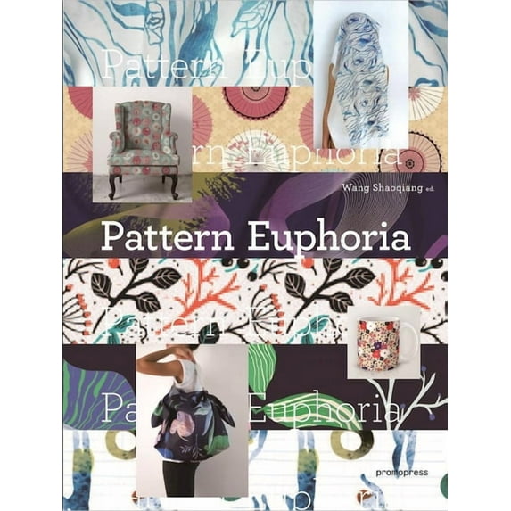 Pattern Euphoria (Hardcover) by Wang Shaoqiang
