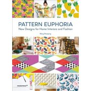 Pattern Euphoria New Designs for Home Interiors and Fashion Paperback
