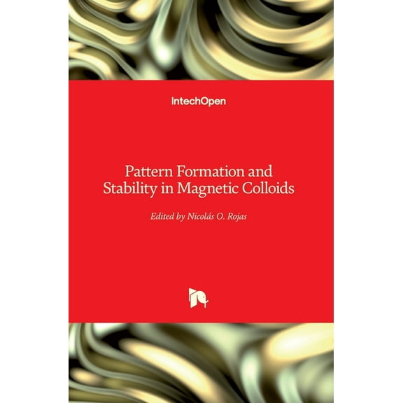 Pattern Formation and Stability in Magnetic Colloids (Hardcover)