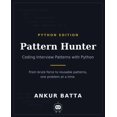 Pattern Hunter - Coding Interview Patterns with Python, (Paperback ...