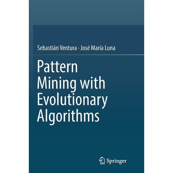 Pattern Mining with Evolutionary Algorithms, (Paperback)