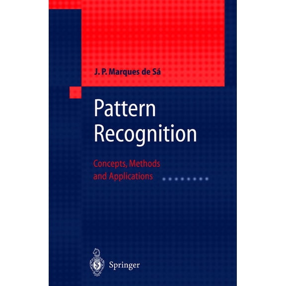Pattern Recognition: Concepts, Methods and Applications (Hardcover)