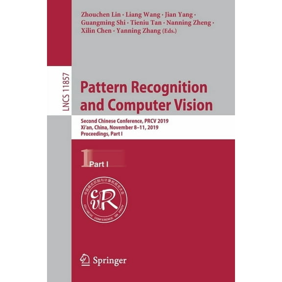 Pattern Recognition and Computer Vision: Second Chinese Conference, Prcv 2019, Xi'an, China, November 8-11, 2019, Procee, (Paperback)