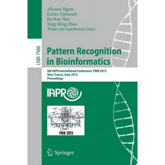 Pattern Recognition in Bioinformatics: 8th Iapr International Conference, Prib 2013, Nice, France, June 17-20, 2013. Pro, (Paperback)
