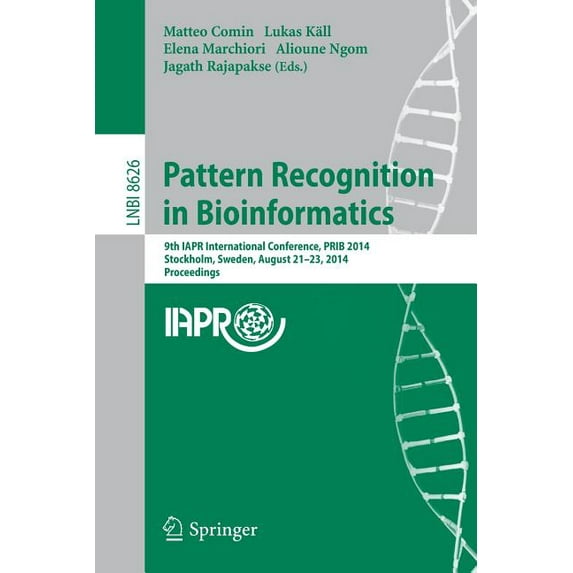 Pattern Recognition in Bioinformatics: 9th Iapr International Conference, Prib 2014, Stockholm, Sweden, August 21-23, 20, (Paperback)