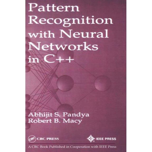 Pre-Owned Pattern Recognition with Neural Networks in C++ (Hardcover) 0849394627 9780849394621