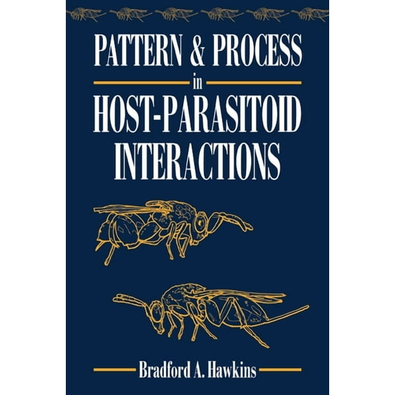Pattern and Process in Host-Parasitoid Interactions, (Paperback)