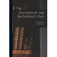 thumbnail image 1 of Pattern of the In-patient's Day, (Paperback), 1 of 1