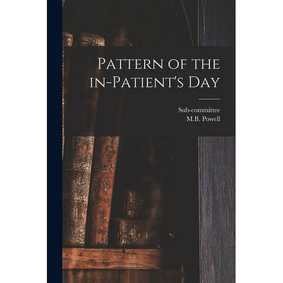 Pattern of the In-patient's Day, (Paperback)