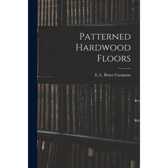 Patterned Hardwood Floors, (Paperback)