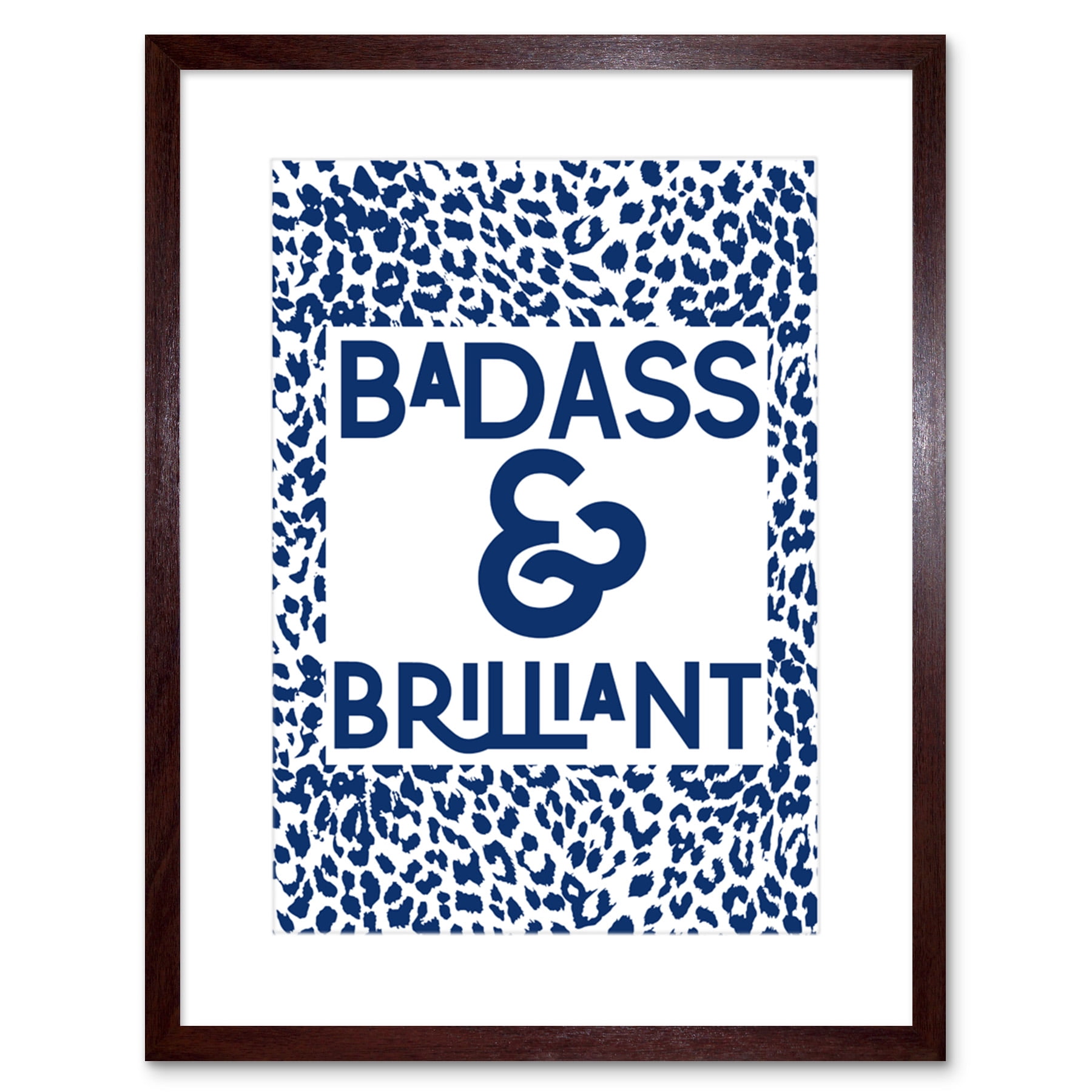 Patterned Quote Badass And Brilliant Art Print Black Framed Poster Wall