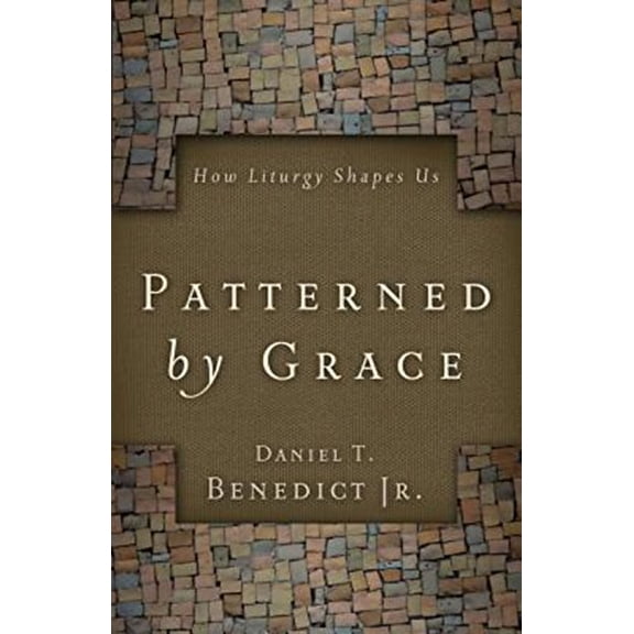 Pre-Owned Patterned by Grace: How Liturgy Shapes Us, 9780835899055, 0835899055, Paperback,