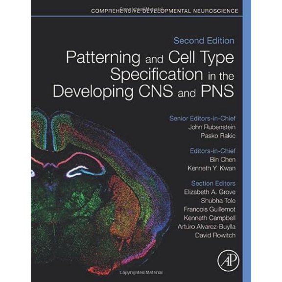 Pre-Owned Patterning and Cell Type Specification in the Developing CNS and PNS: Comprehensive Developmental (Hardcover) by John Rubenstein, Pasko Rakic, Bin Chen