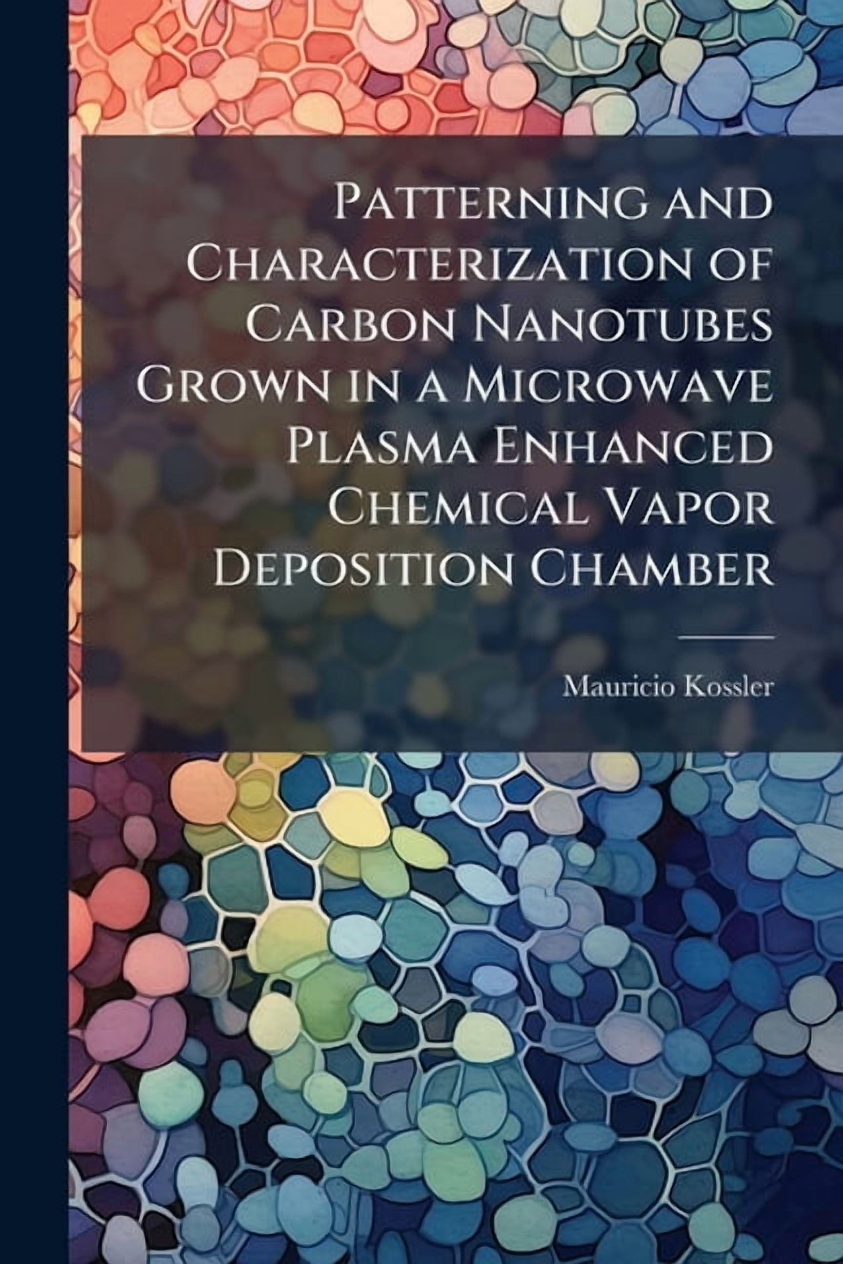 Patterning and Characterization of Carbon Nanotubes Grown in a ...