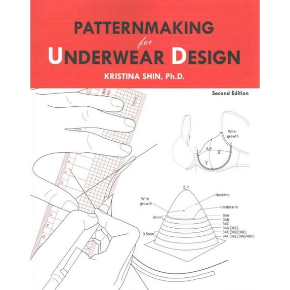 Patternmaking for Underwear Design: 2nd Edition (Paperback) by Kristina Shin