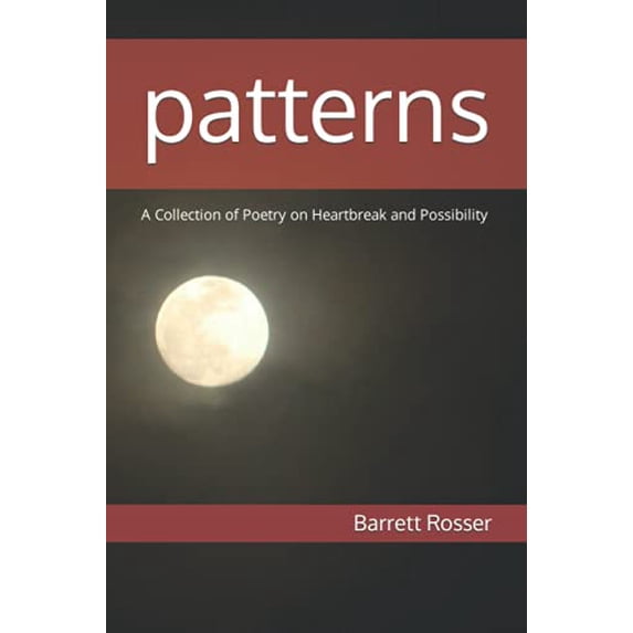 Pre-Owned Patterns: A Collection of Poetry on Heartbreak and Possibility Paperback