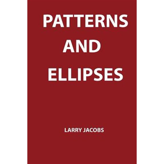 Patterns & Ellipses (Paperback) by Larry Jacobs