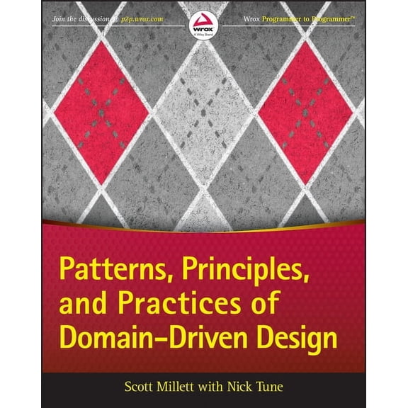 Patterns, Principles, and Practices of Domain-Driven Design, (Paperback)