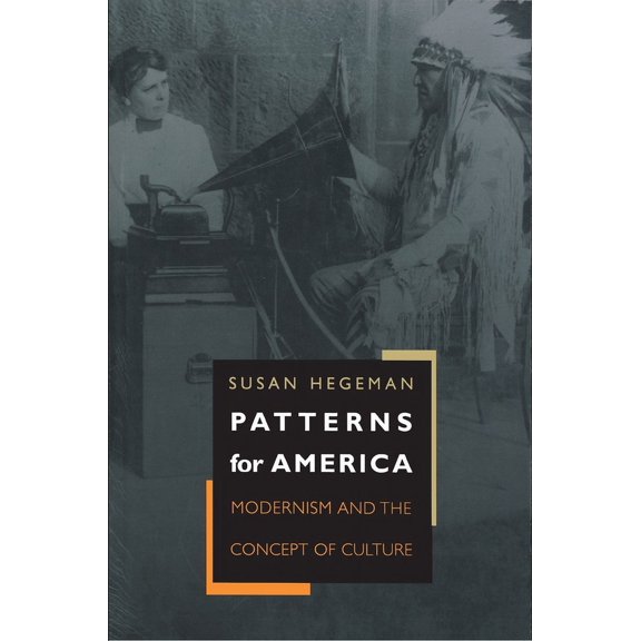 Patterns for America: Modernism and the Concept of Culture, (Paperback)