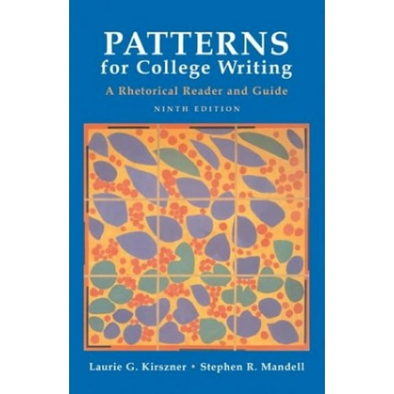 Pre-Owned Patterns for College Writing: A Rhetorical Reader and Guide (Paperback) 031240431X 9780312404314