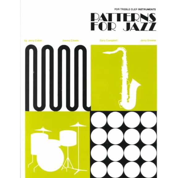 Pre-Owned Patterns for Jazz -- A Theory Text for Jazz Composition and Improvisation: Treble Clef Instruments