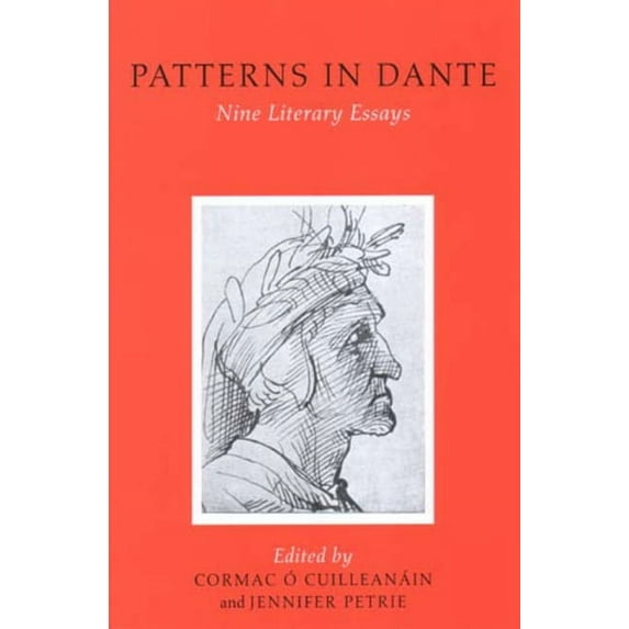 Patterns in Dante : Nine Literary Essays (Hardcover)