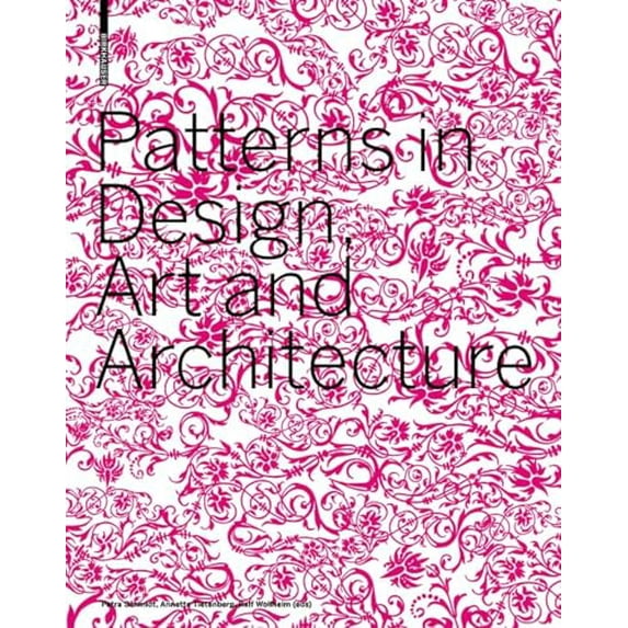 Pre-Owned Patterns in Design, Art and Architecture (Unknown) 376437750X 9783764377502