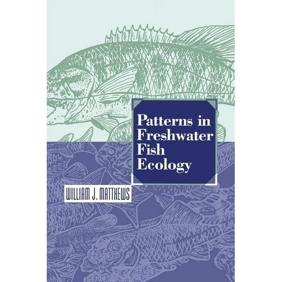Patterns in Freshwater Fish Ecology, (Paperback)