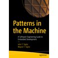 thumbnail image 1 of Patterns in the Machine: A Software Engineering Guide to Embedded Development, (Paperback), 1 of 1