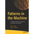 thumbnail image 1 of Patterns in the Machine: A Software Engineering Guide to Embedded Development, (Paperback), 1 of 1