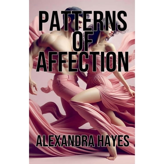 Patterns of Affection, (Paperback)