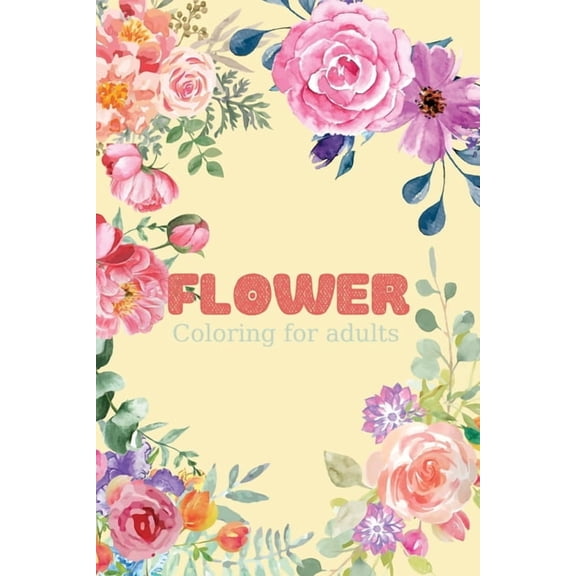 Patterns of Beautiful Flowers And Textured Prints - More than 50 relaxing flower painting designs to color: Coloring for adults