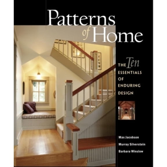 Pre-Owned Patterns of Home: The Ten Essentials of Enduring Design (Paperback) 156158696X 9781561586967