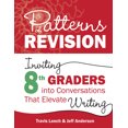 Patterns of Revision, Grade 8 Inviting 8th Graders Into Conversations