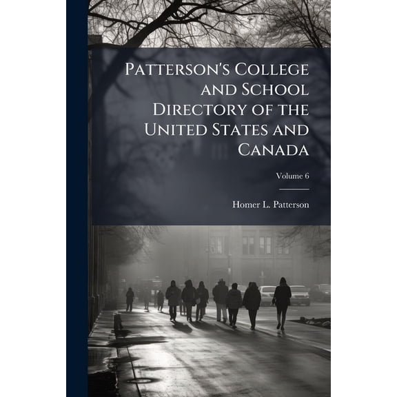 Patterson's College and School Directory of the United States and Canada; Volume 6 (Paperback)
