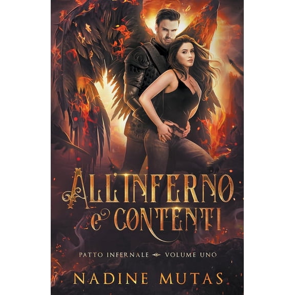 Patto Infernale All'inferno e contenti, Book 1, (Paperback)