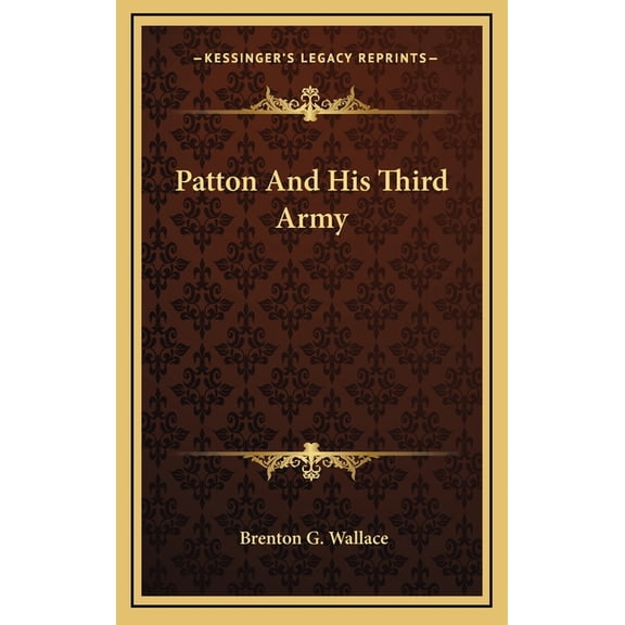 Patton And His Third Army (Hardcover)
